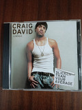 Компакт- диск CD Сraig David -Slicker Than Your Average