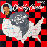 Chubby Checker – For Twisters Only