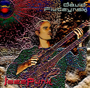 David Fiuczynski – Jazz Punk ( USA ) JAZZ