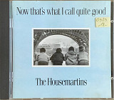 The Housemartins – «Now That's What I Call Quite Good»