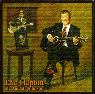 Eric Clapton – Me And Mr Johnson