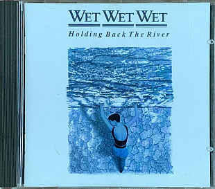 Wet Wet Wet – «Holding Back The River»