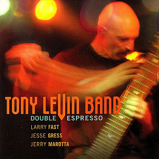 Tony Levin Band 2002 - Double Espresso ( 2 x CD, firm., US)