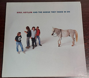 Soul Asylum (2) – And The Horse They Rode In On
