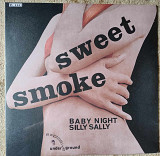 Sweet Smoke – Baby Night / Silly Sally