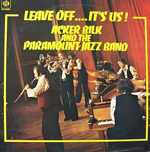 Acker Bilk And The Paramount Jazz Band* – Leave Off...It's Us!
