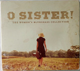 VARIOUS O Sister! (The Women’s Bluegrass Collection) CD US