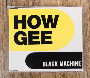 Black Machine - How Gee (Англія)