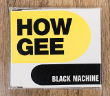 Black Machine - How Gee (Англія)