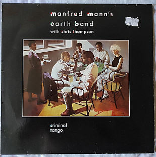 Manfred Mann's Earth Band With Chris Thompson – Criminal Tango
