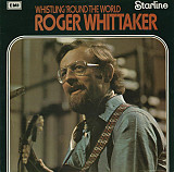 Roger Whittaker – Whistling 'Round The World ( UK ) LP