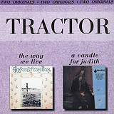 The Way We Live / Tractor 1971 / 1972 - A Candle For Judith / Tractor