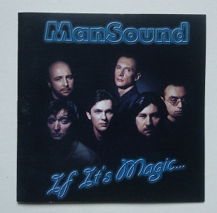 ManSound – If It's Magic... CD