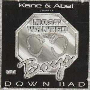 Kane & Abel Presents Most Wanted Boys – Down Bad ( USA ) Hip Hop - Gangsta ***