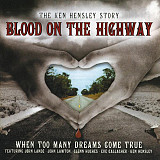 Ken Hensley ( Uriah Heep ) ‎– Blood On The Highway ( Story - When Too Many Dreams Come True)