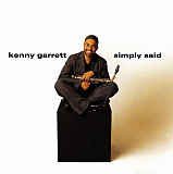 Kenny Garrett ‎ + Marcus Miller = Simply Said ( USA ) ***