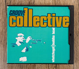 Groove Collective - Whatchugot / Buddha Head (США)