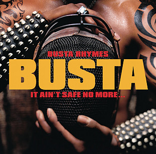 Busta Rhymes – It Ain't Safe No More...