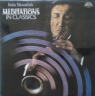 Felix Slovacek – Meditations In Classics ( JAZZ ) LP