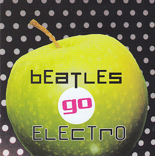 Various 2003 - Beatles Go Electro