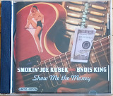 Smokin' Joe Kubek - Show Me the Money (2004)