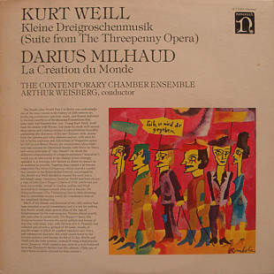 Kurt Weill • Darius Milhaud • Arthur Weisberg Conducting The Contemporary Chamber Ensemble* - Suite