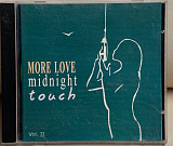 More Love Midnight Touch vol II CD