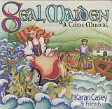 Karan Casey = Karan Casey & Friends – Seal Maiden - A Celtic Musical ( USA ) Celtic Promo @