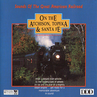 Sounds Of The Great American Railroad - On The Atchison, Topeka & Santa Fe ( Czech )