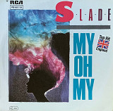 Slade – «My Oh My» 7", 45 RPM, Single