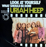 Uriah Heep – «Look At Yourself» 7", 45 RPM, Single