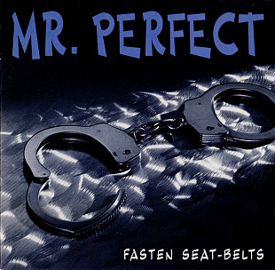 MR. PERFECT '' Fasten Seat Belts '' 1993. Hard Rock.