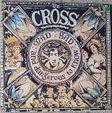 The Cross – MAD : BAD : And Dangerous To Know