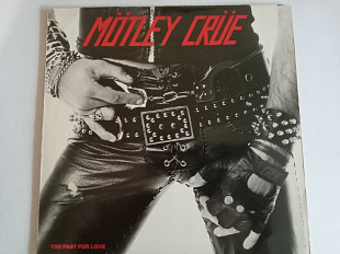 Motley Crue "Too Fast For Love" 1982 г. (Made in Germany, Ex)