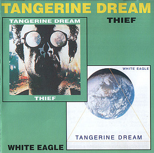 Tangerine Dream – Thief / White Eagle