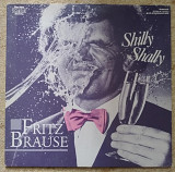 Fritz Brause ‎– Shilly Shally