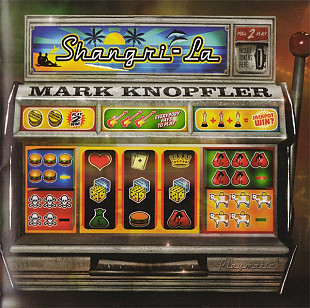 Mark Knopfler – Shangri-La