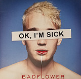 Badflower – OK, I'm Sick
