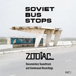 Зодиак - Soviet Bus Stops