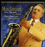 Max Greger ‎– Eine Legende In Musik - Das Beste ( UA )