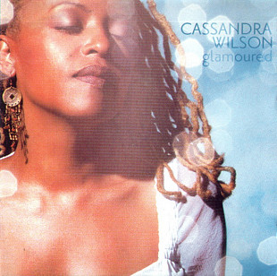 Cassandra Wilson – Glamoured