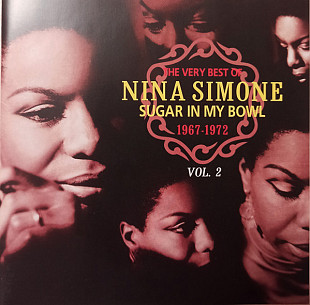 Nina Simone – The Very Best Of Nina Simone, 1967-1972 : Sugar In My Bowl Vol.2