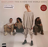 Badflower – This Is How The World Ends