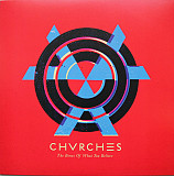 Вінілова платівка Chvrches – The Bones Of What You Believe