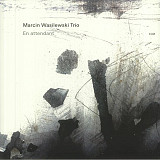 Вінілова платівка Marcin Wasilewski Trio – En Attendant
