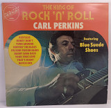 Carl Perkins – The King Of Rock 'N' Roll LP 12" (Прайс 46728)
