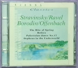 Stravinsky/ Ravel/ Borodin/ Offenbach. The Rite of Spring. Bolero. Polovtsian Dance Nо.17. Orpheus
