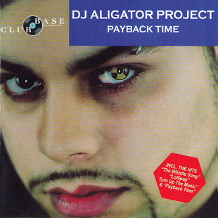 DJ Aligator Project – Payback Time + 4 Remix