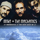 Фірмовий MIKE + THE MECHANICS - " Favourites / The Very Best Of "