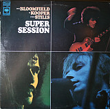 MIKE BLOOMFIELD / AL KOOPER / STEVE STILLS «Super Session» ℗1968